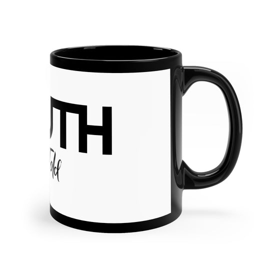 Truth Be Told 11oz Black Mug